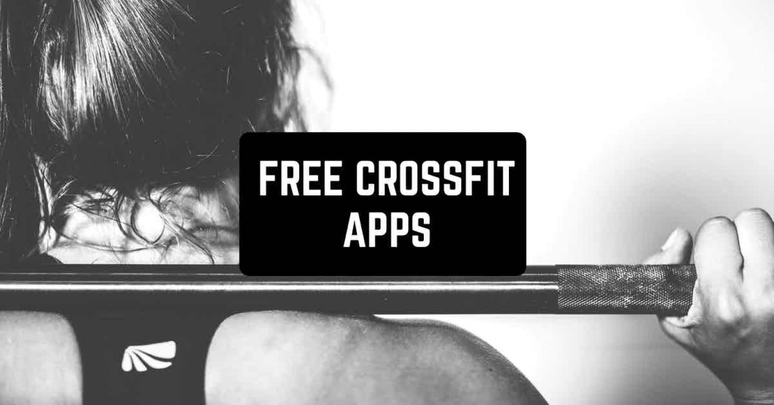 11 Free Crossfit Apps in 2024 for Android & iOS Freeappsforme Free