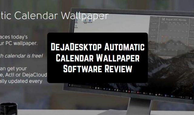 DejaDesktop Automatic Calendar Wallpaper Software Review