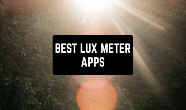 9 Best Lux Meter Apps in 2024 for Android & iOS