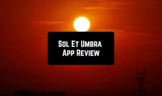 Sol Et Umbra App Review