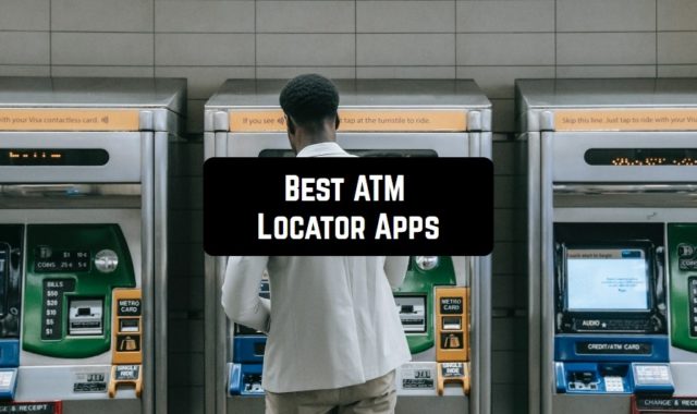 5 Best ATM Locator Apps for Android & iOS