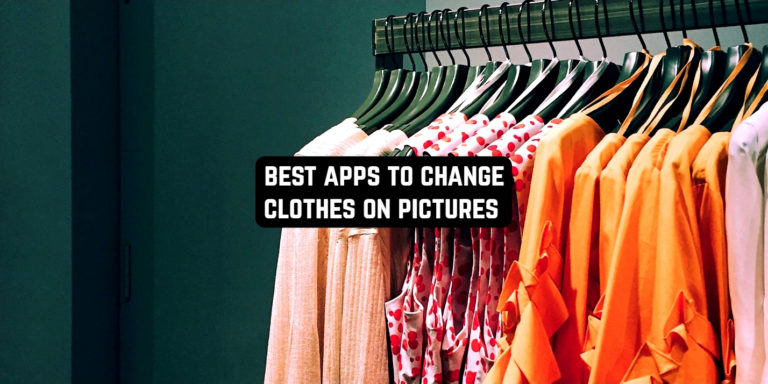 Best Apps to Change Clothes on Pictures