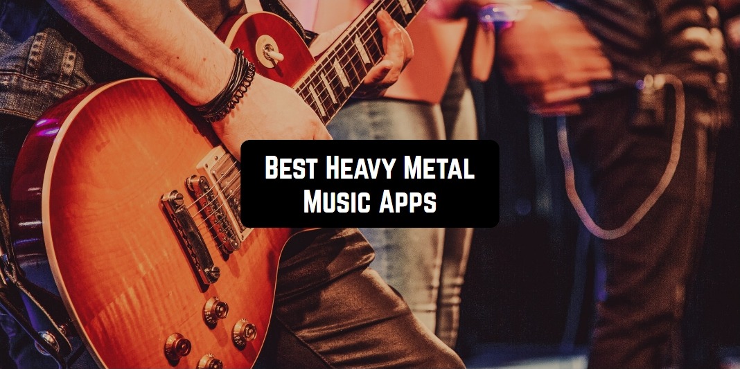 Best Heavy Metal Music Apps