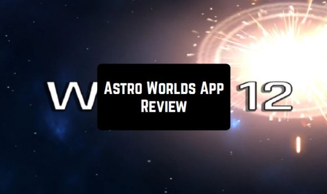 Astro Worlds App Review