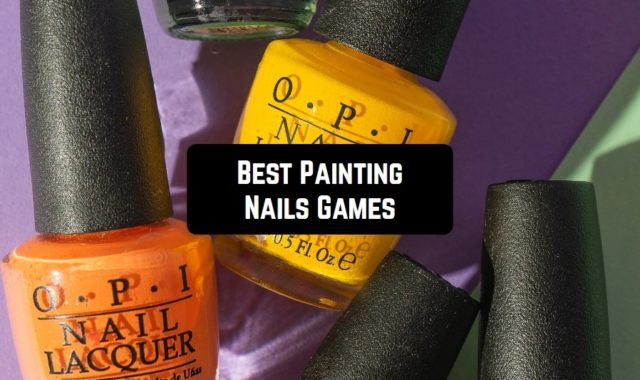 7 Best Painting Nails Games for Android & iOS