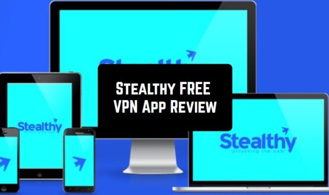 Stealthy FREE VPN App Review