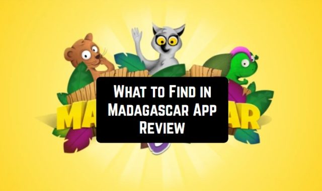 What to Find in Madagascar App Review