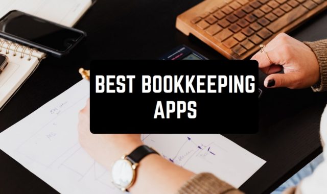 10 Best Bookkeeping Apps for Android & iOS (Personal & Business)