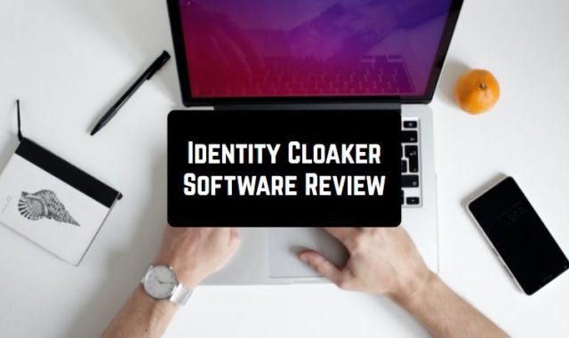 Identity Cloaker Software Review