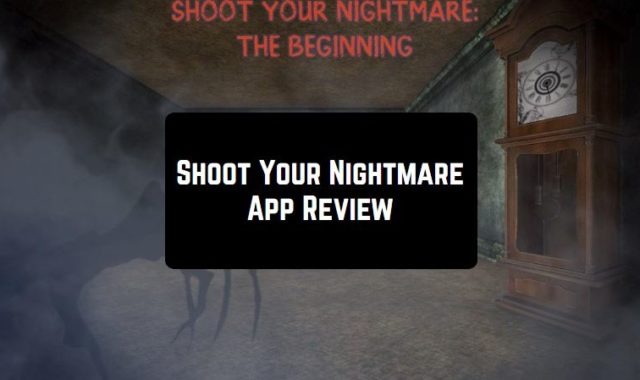Shoot Your Nightmare App Review