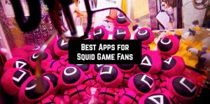 Best Apps for Squid Game Fans