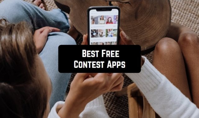 7 Best Free Contest Apps for Android & iOS Users