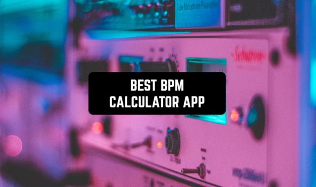 7 Best BPM Calculator Apps for Android & iOS