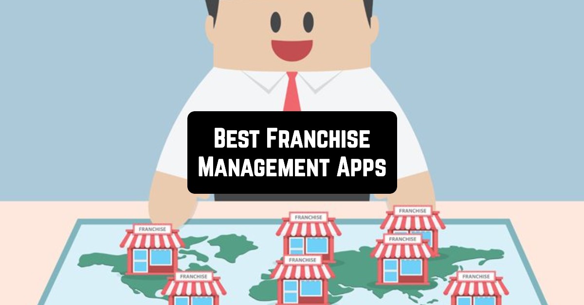 Best Franchise Management Apps