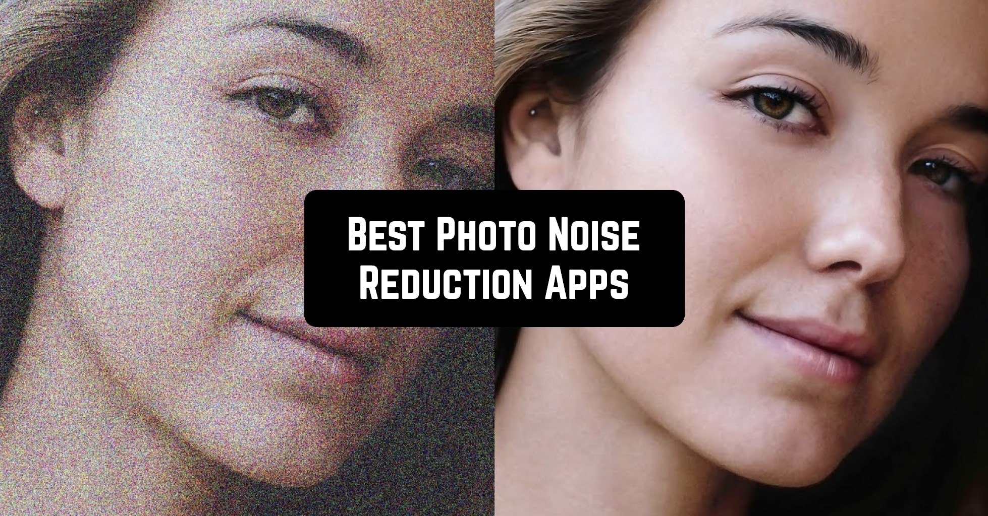 Best Photo Noise Reduction Apps