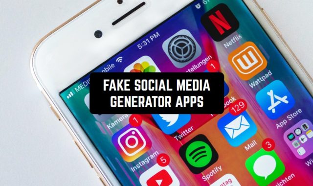 12 Fake Social Media Generator Apps for Android & iOS
