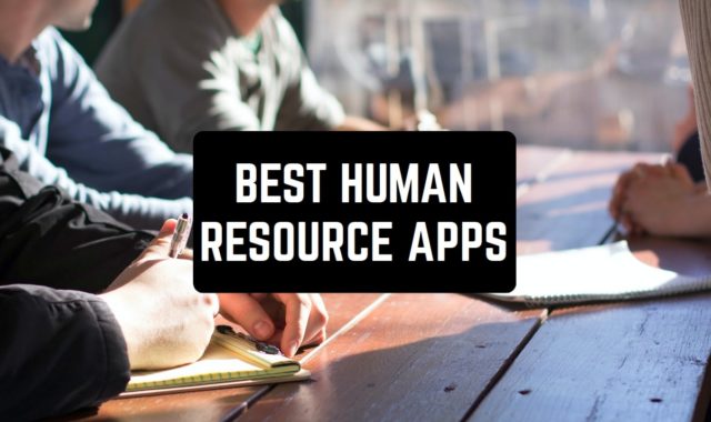 7 Best Human Resources Apps in 2023 for Android & iOS