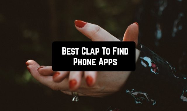 4 Best Clap To Find Phone Apps for Android