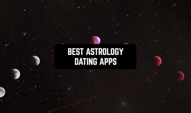 10 Best Astrology Dating Apps for Android & iOS