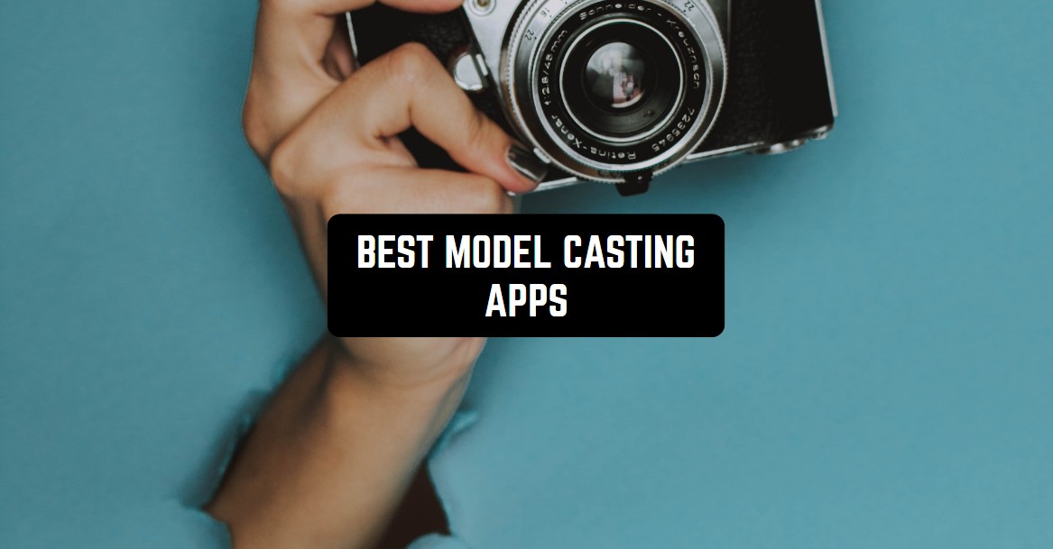 8 Best Model Casting Apps for Android and iOS Freeappsforme Free