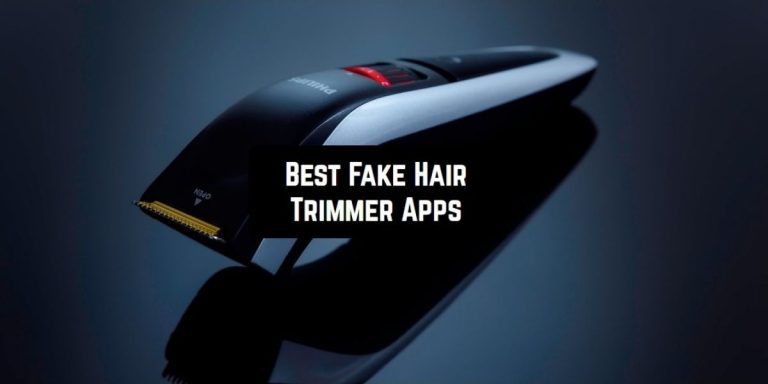 Best Fake Hair Trimmer Apps