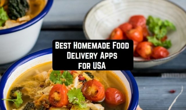5 Best Homemade Food Delivery Apps for the USA (Android & iOS)