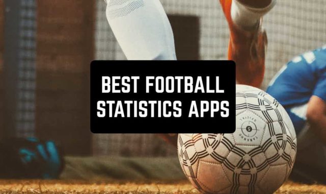 6 Best Football Statistics Apps for Android & iOS