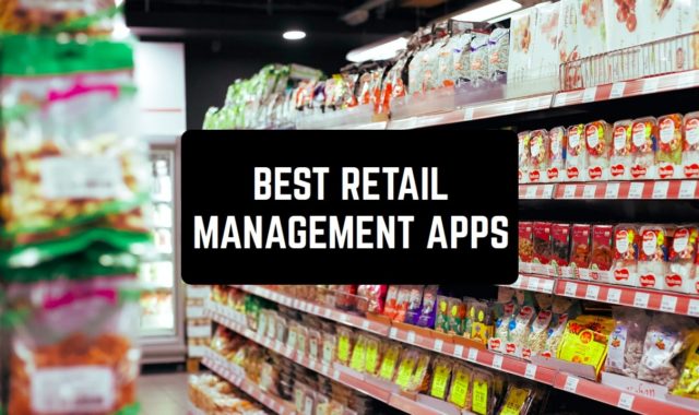 10 Best Retail Management Apps in 2024 for Android & iOS
