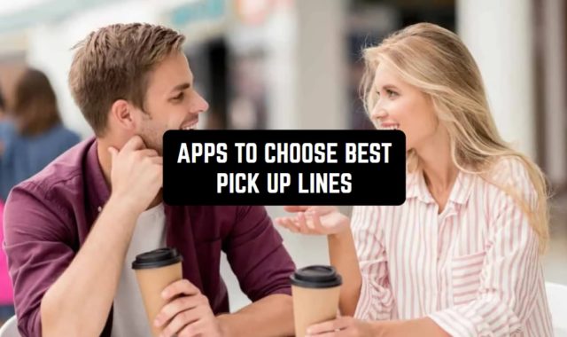 9 Apps to Choose Best Pick Up Lines (Android & iOS)