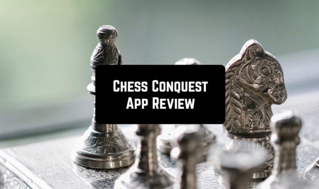 Chess Conquest App Review