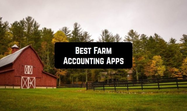8 Best Farm Accounting Apps in 2024 for Android & iOS