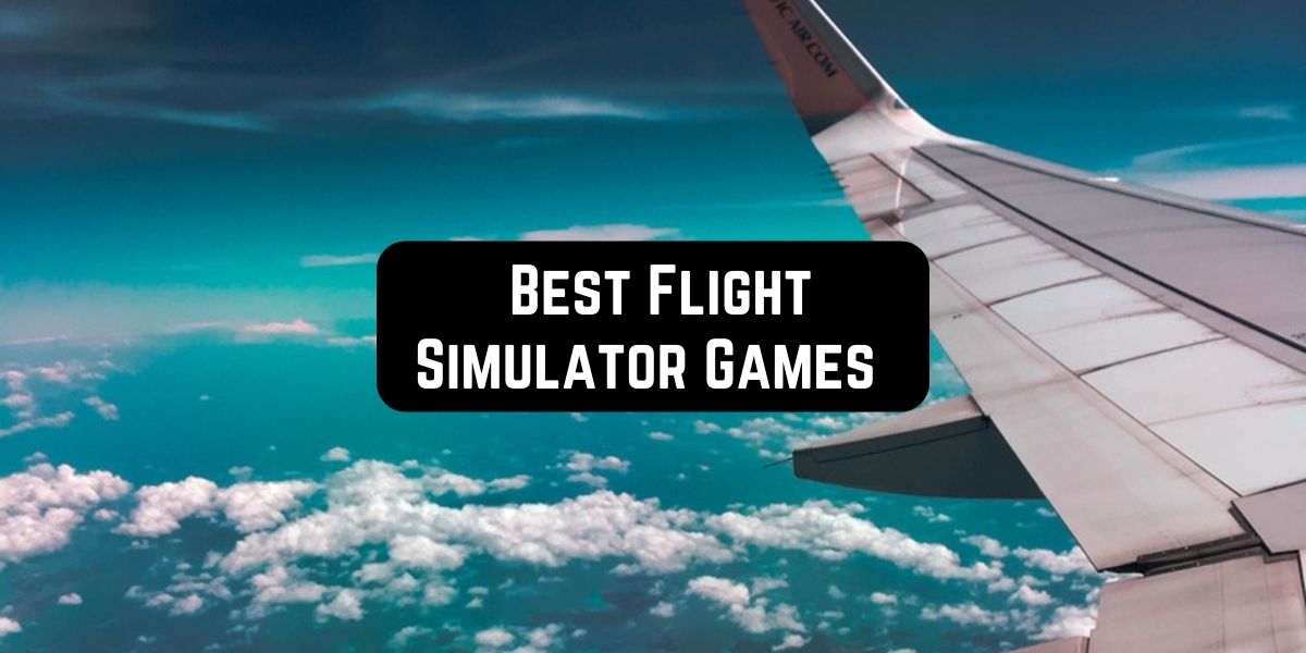 ✈️ TOP 10 FLIGHT SIMULATOR GAMES for ANDROID & IOS 2023