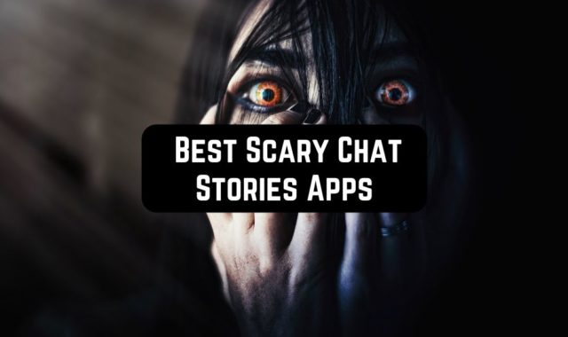5 Best Scary Chat Stories Apps for Android & iOS