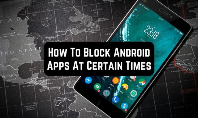 How To Block Android Apps At Certain Times