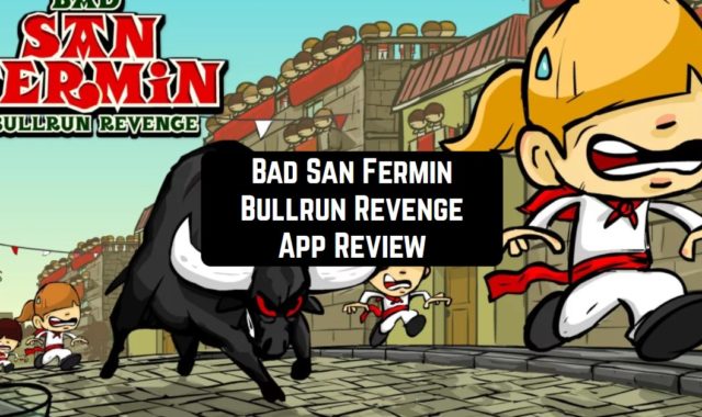 Bad San Fermin Bullrun Revenge App Review