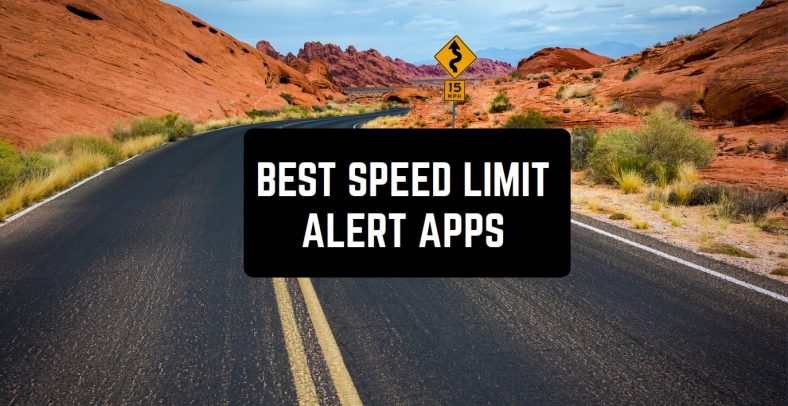 9 Best Speed Limit Alert Apps for USA (Android & iOS) | Freeappsforme