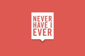 never have i ever