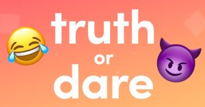 truth or dare