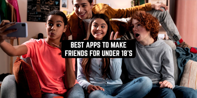 BEST APPS TO MAKE FRIENDS FOR UNDER 18'S