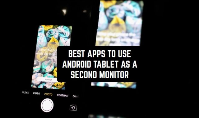 8 Best Apps to Use Android Tablet as a Second Monitor