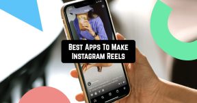 Best Apps To Make Instagram Reels 288x150 