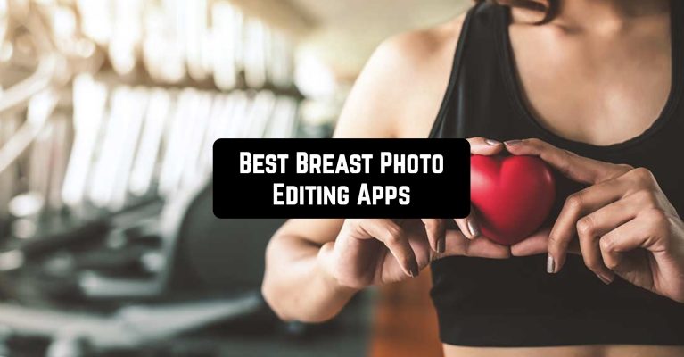 Best Breast Photo Editing Apps