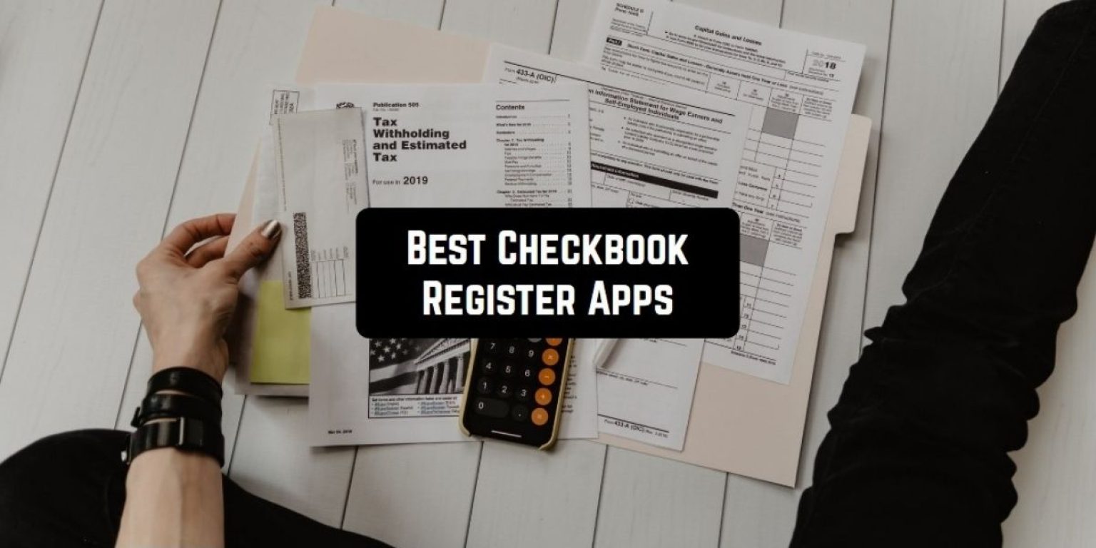 8 Best Checkbook Register Apps in 2022 for Android & iOS Free apps
