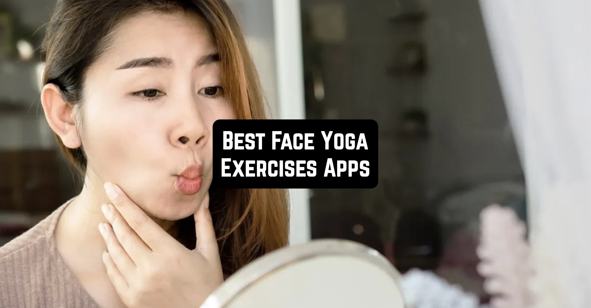 Best Face Yoga Exercises Apps