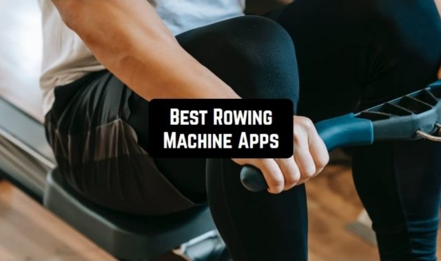 7 Best Rowing Machine Apps in 2023 for Android & iOS