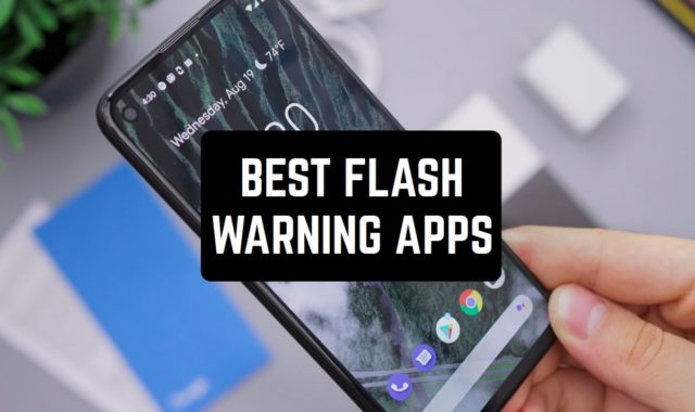 5 Best Flash Warning Apps for Android & iOS