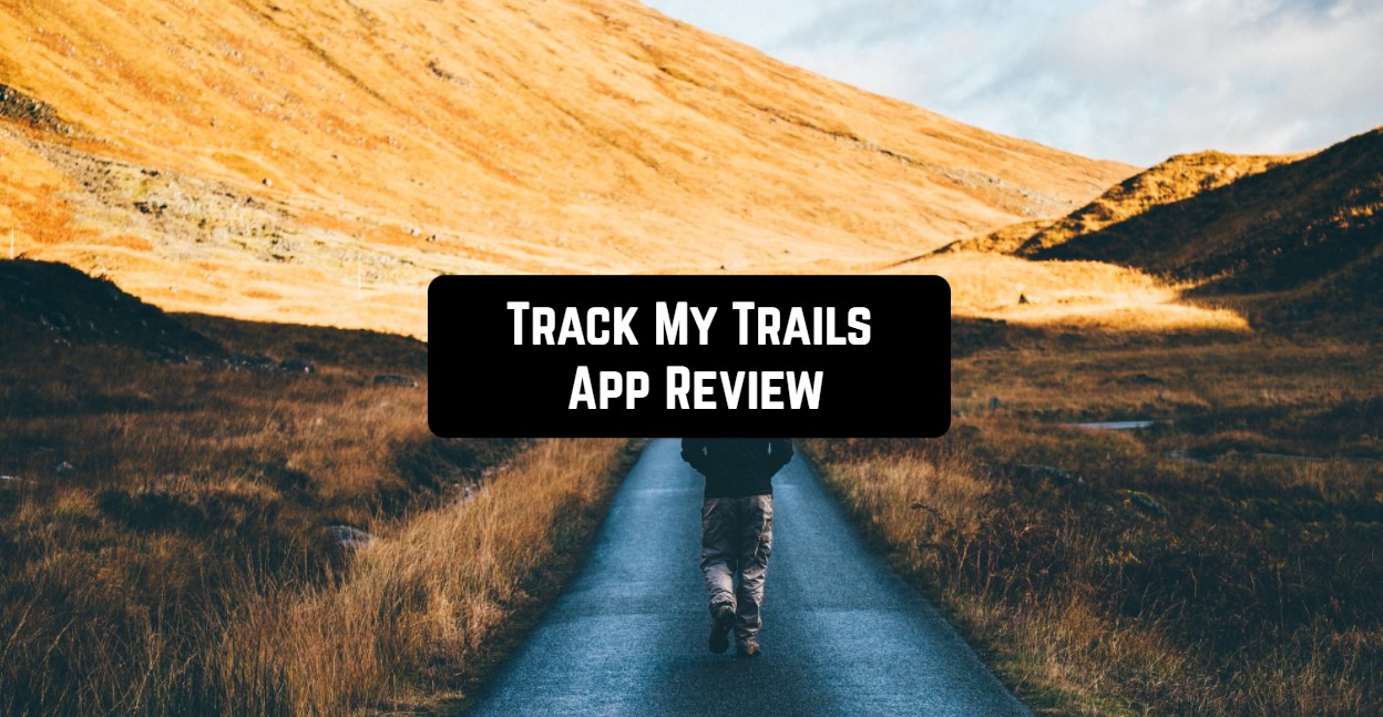 Track My Trails App Review