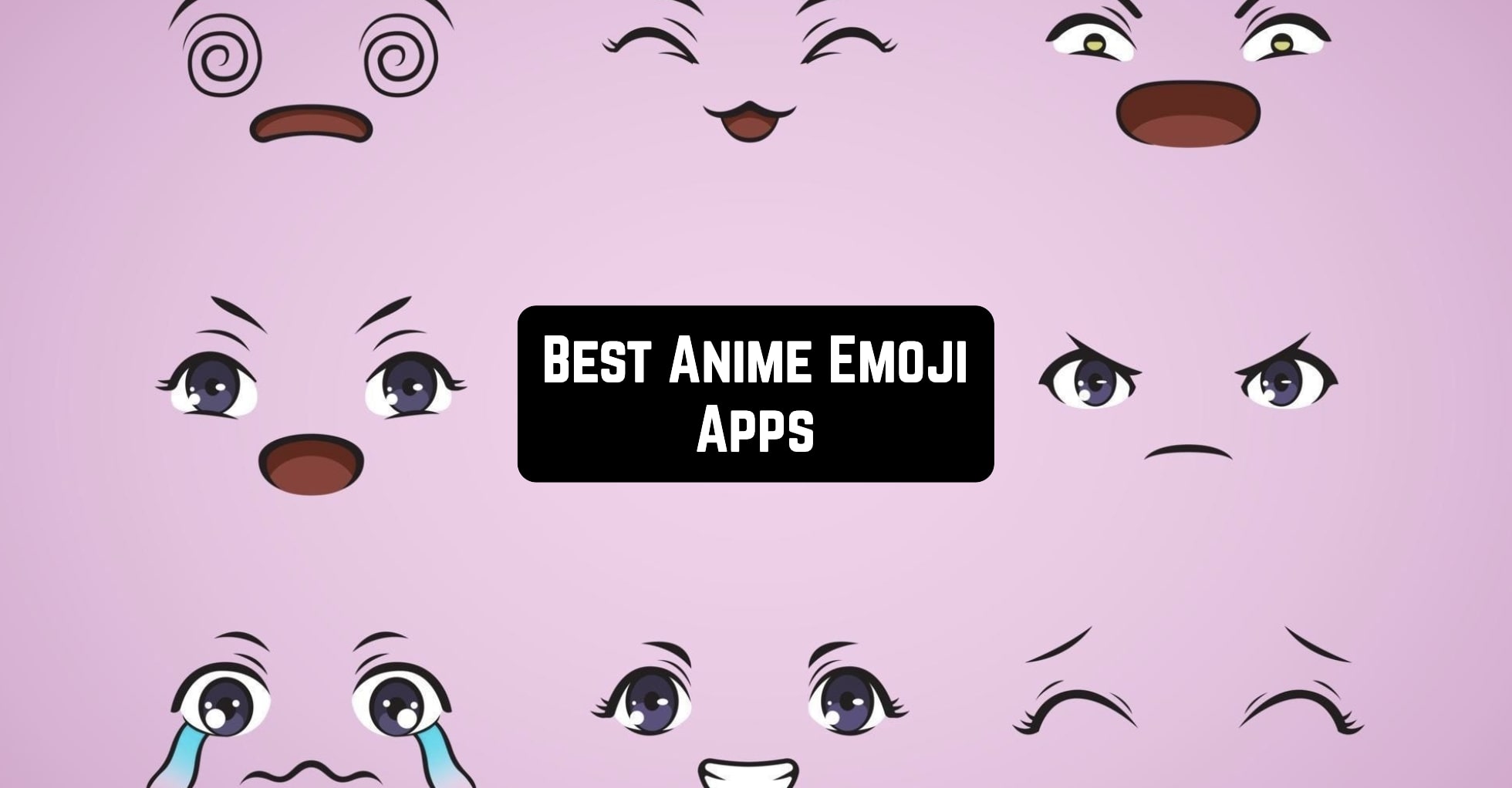 7 Best Anime Emoji Apps for Android & iOS | Free apps for Android and iOS