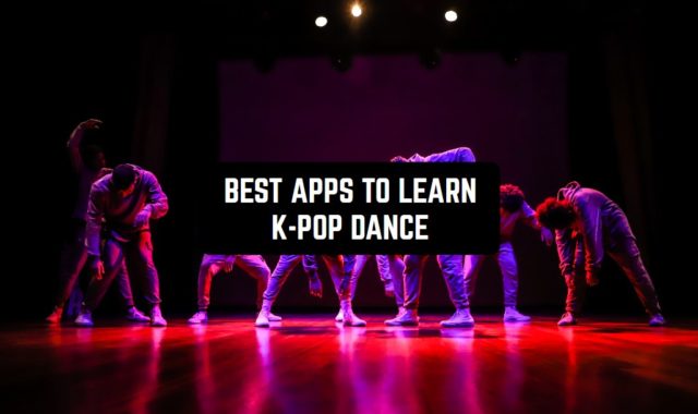 9 Best Apps to Learn K-POP Dance in 2024 (Android & iOS)