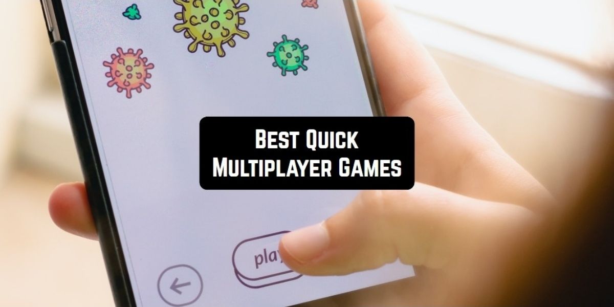 Best Quick Multiplayer Games